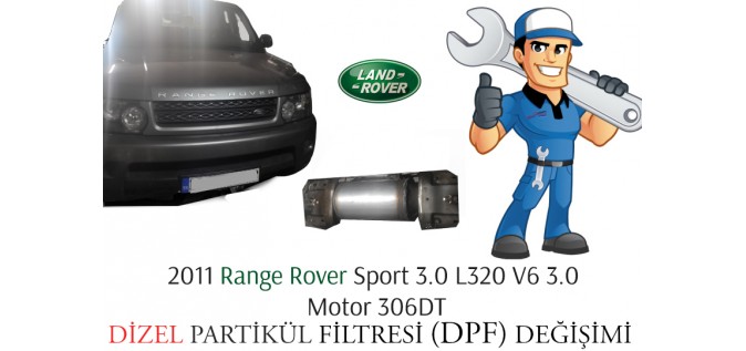 2011 Range Rover Sport 3.0 L320 V6 3.0 Motor 306DT Dizel Partikül Filtre DPF Değişimi